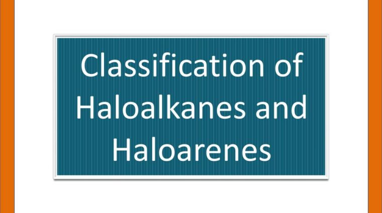 classification-of-haloalkanes-and-haloarenes-l Haloalkanes and Haloarenes- k2h
